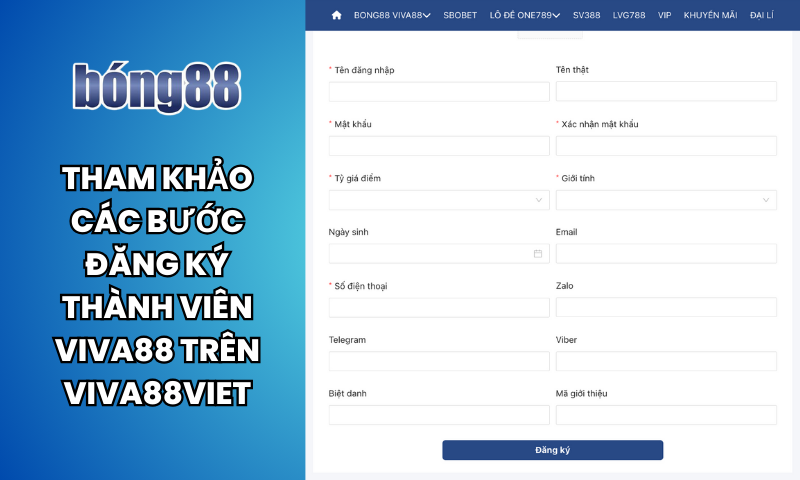 Tham khảo các bước đăng ký thành viên Viva88 trên Viva88viet