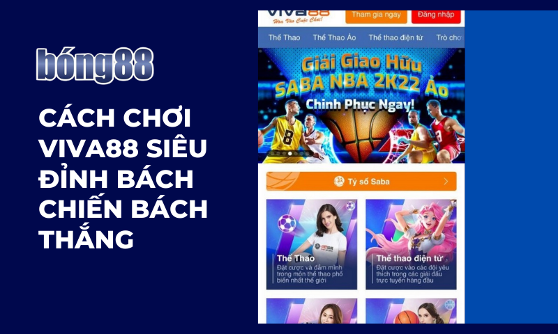 Cách chơi Viva88 siêu đỉnh bách chiến bách thắng